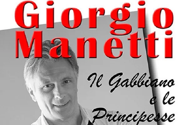 Giorgio Manetti libro: Il gabbiano e le principesse bestseller su IBS