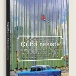 Cuba Resiste, il libro migliore prima di un viaggio a Cuba