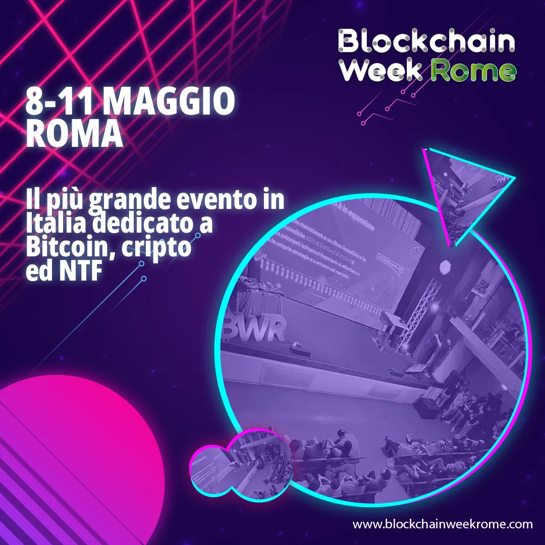 BWR23 arriva alla sua quarta edizione! A maggio l’evento italiano più atteso dedicato a NTF e criptovalute